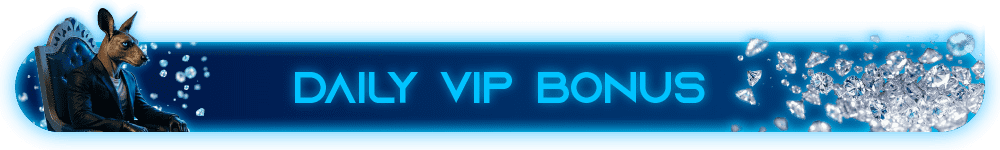 DAILY VIP BONUS